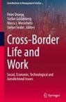 Peter Droege, Stefan Güldenberg, Marco J Menichetti et al, Marco J. Menichetti, Stefan Seidel - Cross-Border Life and Work