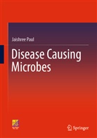 Jaishree Paul - Disease Causing Microbes