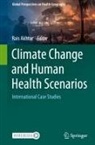 Rais Akhtar - Climate Change and Human Health Scenarios
