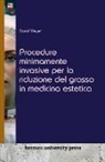 David Meyer - Procedure minimamente invasive per la riduzione del grasso in medicina estetica