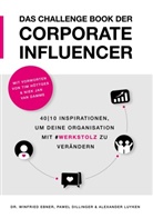 Pawel Dillinger, Winfried Ebner, Alexander Luyken - Das Challenge Book der Corporate Influencer