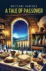 Brittani Ramirez - A Tale of Passover