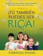 X'Ernona Woods - I Tu' Tambien Puedes Ser Rica!