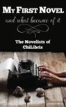The Novelists of ChiLibris - My First Novel . . .And What Became of It