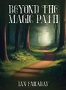Ian Faraday - Beyond The Magic Path