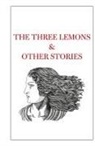 Tahir Shah - The Three Lemons & Other Stories