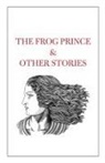 Tahir Shah - The Frog Prince & Other Stories