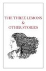 Tahir Shah - The Three Lemons & Other Stories