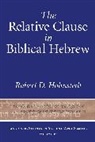 Robert D. Holmstedt, Holmstedt Robert D. - Relative Clause in Biblical Hebrew
