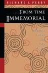 Richard J. Perry - From Time Immemorial