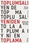 Bruno Latour - Toplumsali Yeniden Toplama