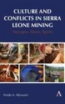 Fenda Akiwumi - Culture and Conflicts in Sierra Leone Mining