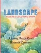 Cs Colors - Watercolor Reverse Coloring Book 50 Scenic Landscapes to Complete with Your Imagination