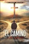 Tony Mejia - El Camino a La Redencion