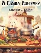 Margie G. Kuhn - A Family Culinary