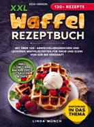 Linda Münch - XXL Waffel Rezeptbuch