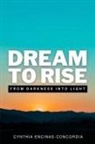 Cynthia Encinas Concordia - Dream to Rise