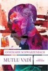 Annemarie Schwarzenbach - Mutlu Vadi