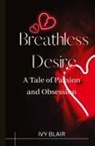 Ivy Blair - Breathless Desire