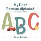 Neira Pekmez - My First Bosnian Alphabet