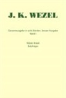 Johann K Wezel, Johann K. Wezel, Nicolas Fink, Lore Knapp, Klaus Manger - Gesamtausgabe, 8 Bde. - 1: Romane und Erzählungen. Tl.1