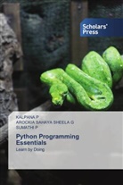 AROCKIA SAHAYA SHEELA G, KALPANA P, SUMATHI P - Python Programming Essentials