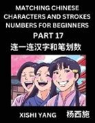 Xishi Yang - Matching Chinese Characters and Strokes Numbers (Part 17)- Test Series to Fast Learn Counting Strokes of Chinese Characters, Simplified Characters and Pinyin, Easy Lessons, Answers