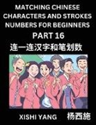 Xishi Yang - Matching Chinese Characters and Strokes Numbers (Part 16)- Test Series to Fast Learn Counting Strokes of Chinese Characters, Simplified Characters and Pinyin, Easy Lessons, Answers