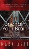 Mark Ashe - Unchain Your Brain