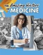 Heather Murphy Capps - The Amazing History of Medicine