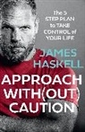 James Haskell, Haskell James - Approach Without Caution