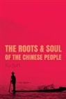 Jun Xu, Xu Jun - The Roots and Soul of the Chinese People