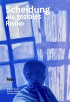KESSLER FLUDER, Robert Fluder, Dorian Kessler, Claudi Schuwey, Claudia Schuwey - SCHEIDUNG ALS SOZIALES RISIKO