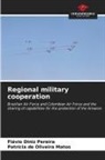Patrícia de Oliveira Matos, Flávio Diniz Pereira - Regional military cooperation