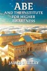 James S. Reiley - Abe and the Institute for Higher Awareness