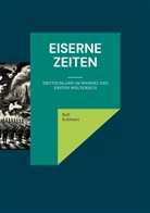 Ralf Schönert - Eiserne Zeiten