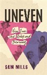 Sam Mills, Mills Sam - Uneven