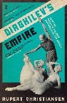 Rupert Christiansen, Christiansen Rupert - Diaghilev's Empire