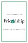 Sophie Grace Chappell, Sophie Grace (The Open University Chappell, Chappell Sophie Grace - Philosopher Looks At Friendship