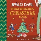 Quentin Blake, Roald Dahl - Phizz-Whizzing Christmas Book