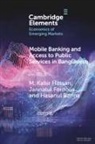 Hasanul Banna, Jannatul Ferdous, M. Kabir Hassan, M. Kabir (University of New Orleans) Ferdo Hassan, Hassan M. Kabir - Mobile Banking and Access to Public Services in Bangladesh