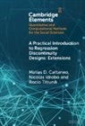 Matias D. Cattaneo, Matias D. (Princeton University) Idrobo Cattaneo, Nicolas Idrobo, Rocío Titiunik - Practical Introduction to Regression Discontinuity Designs