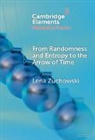 Lena Zuchowski, Lena (University of Bristol) Zuchowski - From Randomness and Entropy to the Arrow of Time