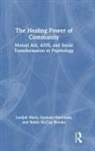 Robin McCoy Brooks, Robin McCoy Brooks Brooks, Graham Harriman, Lusijah Marx, Lusijah Harriman Marx - Healing Power of Community