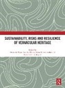 Fernando (Universitat Politecnica De Valenc Vegas, Alicia Hueto Escobar, María Lidón de Miguel, Camilla Mileto, Fernando Vegas - Sustainability, Risks and Resilience of Vernacular Heritage