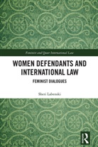Sheri Labenski - Women Defendants and International Law