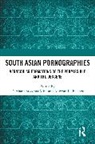 Darshana Sreedhar (University of Wisconsin-M Mini, Anirban K. Baishya, Darshana Sreedhar Mini - South Asian Pornographies