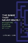 Julien Mailland - The Game That Never Ends