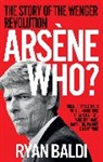 Ryan Baldi - Arsene Who?