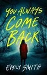 Emily Smith - You Always Come Back